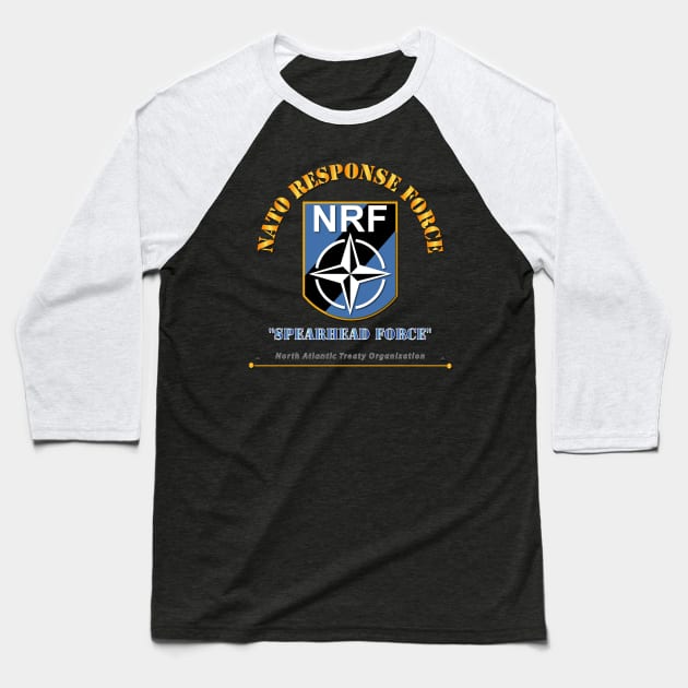 NATO Response Force w Txt Baseball T-Shirt by twix123844